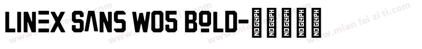 Linex Sans W05 Bold字体转换